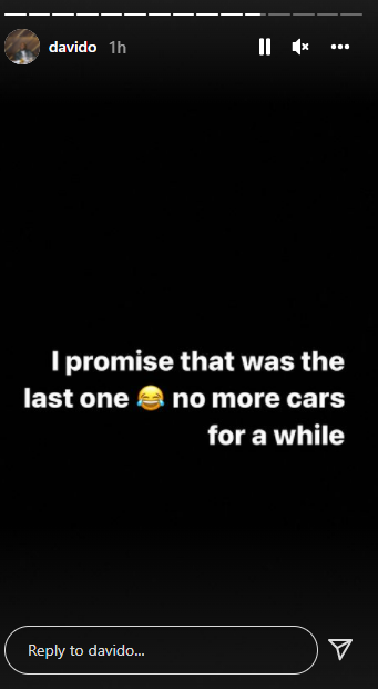 Davido says he won't be buying a new car for a long time