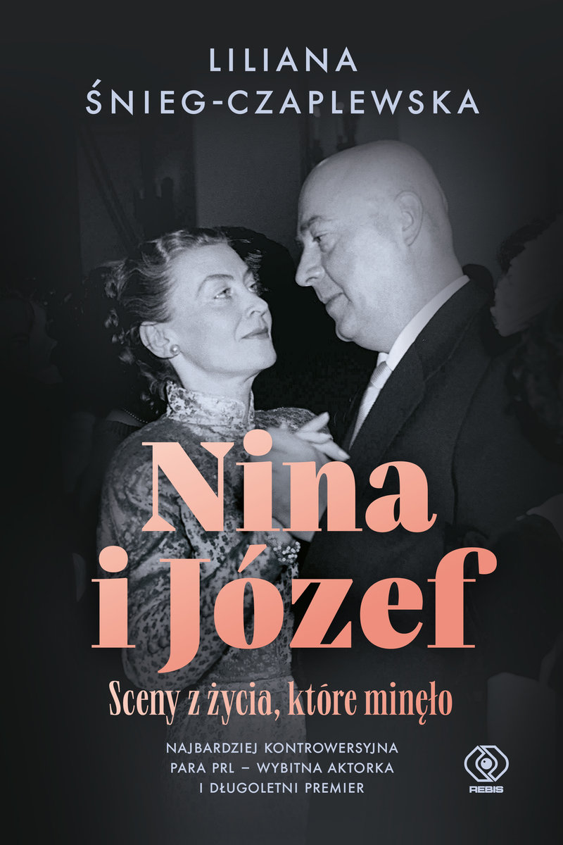 Liliana Śnieg-Czaplewska, „Nina i Józef. Sceny z życia, które minęło”, Dom Wydawniczy REBIS 2023