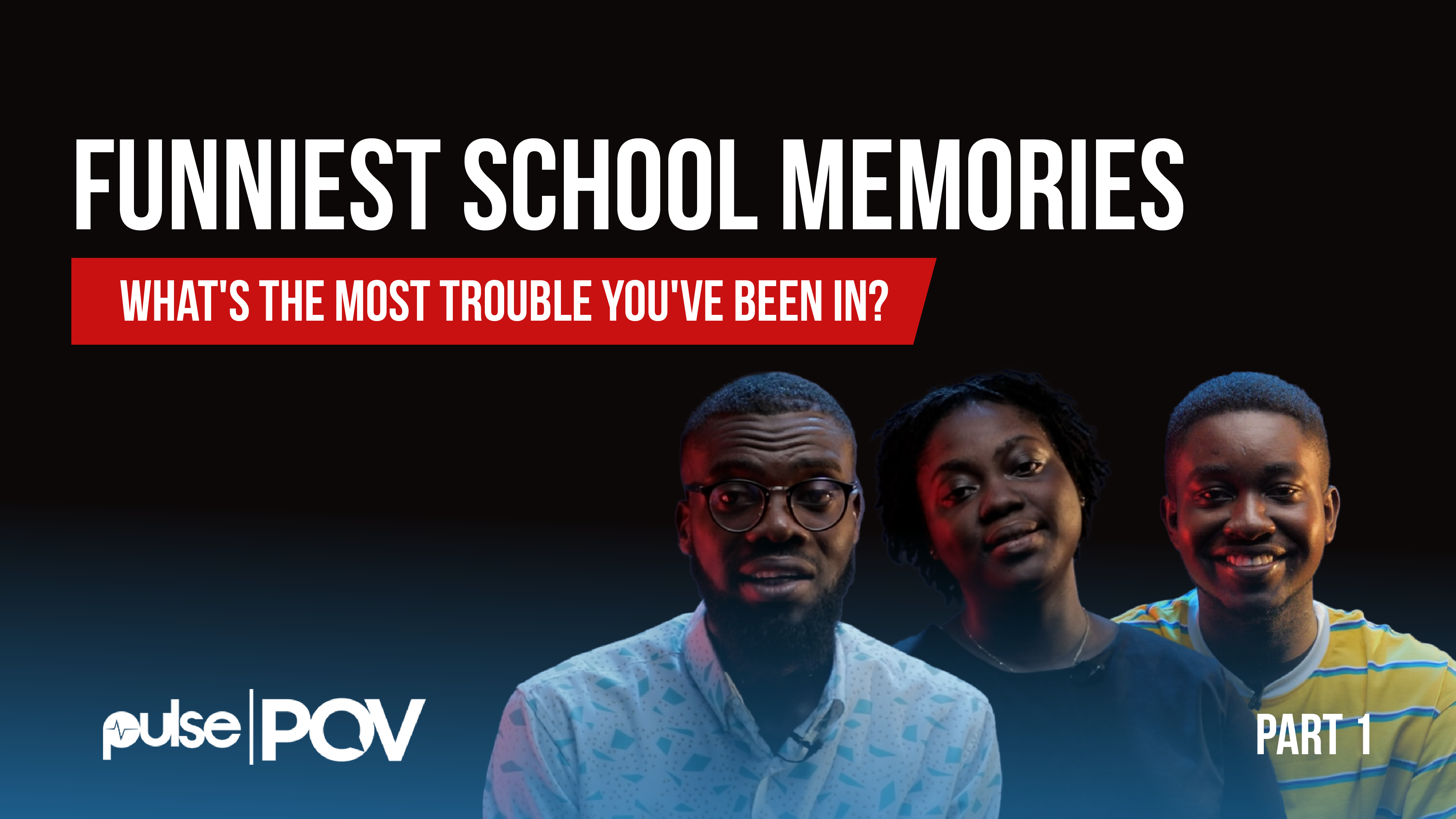 Pulse POV Epd 8: Funniest Memories at Senior High School