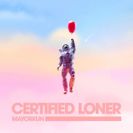 Mayorkun - Certified Loner Song Art