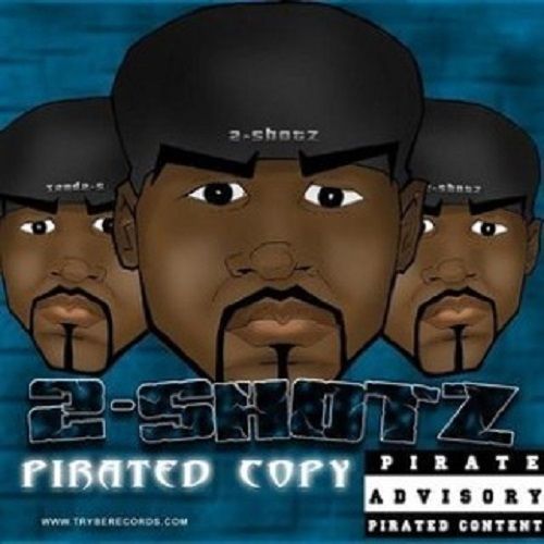 2Shotz - Pirated Copy. (Trybe Records)