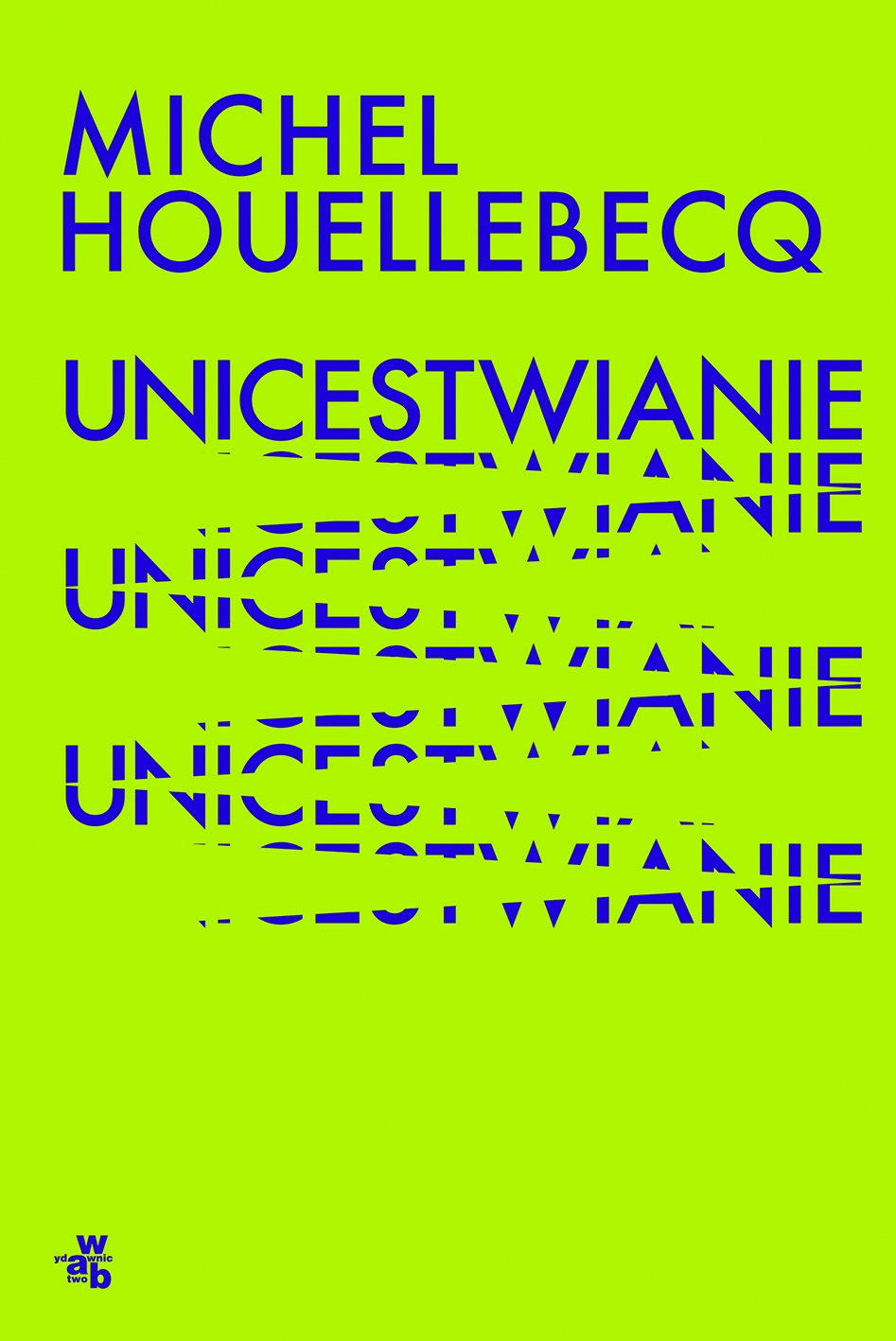 Houellebecq – Unicestwianie