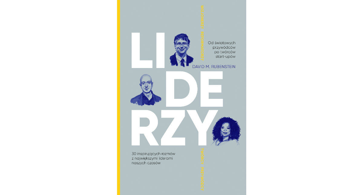 David M. Rubenstein - „Liderzy”, Wydawnictwo Znak Literanova