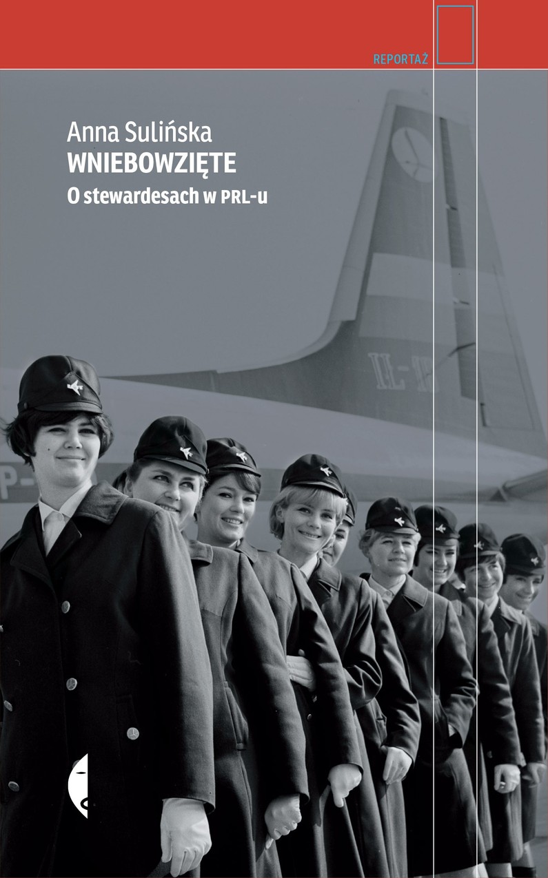 Wniebowziete. O stewardesach w PRL-u