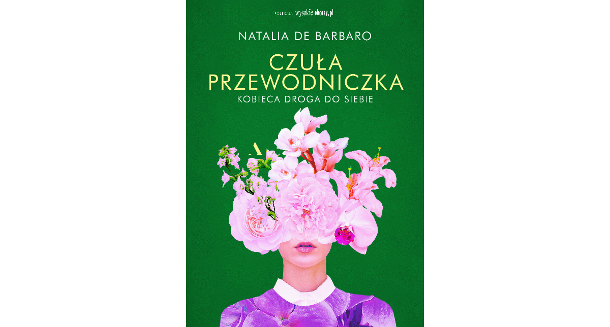 Natalia de Barbaro: „Czuła przewodniczka. Kobieca droga do siebie”, Wyd. Agora