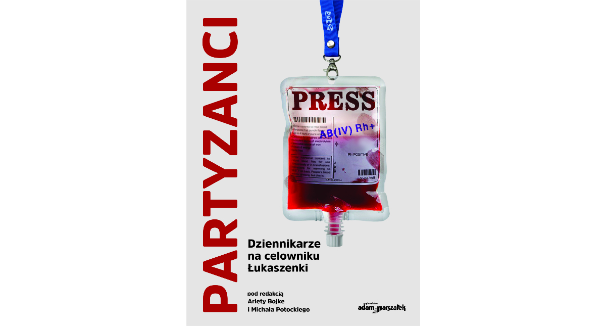 Książka „Partyzanci. Dziennikarze na celowniku Łukaszenki”