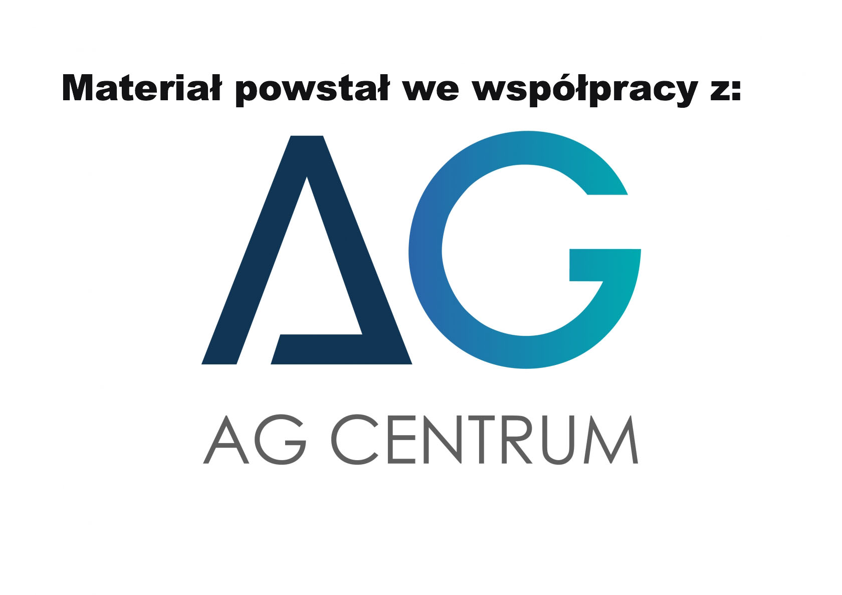 Materiał powstał we współpracy z AG Centrum