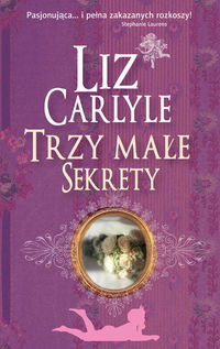 Carlyle Liz - Trzy małe sekrety Carlyle Liz - Trzy małe sekrety