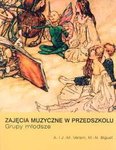 A. i J.-M. Versini, M.-N. Biguet Zajęcia muzyczne w przedszkolu. Grupy młodsze