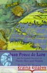 Robert H. Fuson Juan Ponce de Leon: And the Spanish Discovery of Puerto Rico and Florida