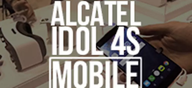 Alcatel Idol 4S - francuski flagowiec z dodatkowym przyciskiem [MWC 2016]