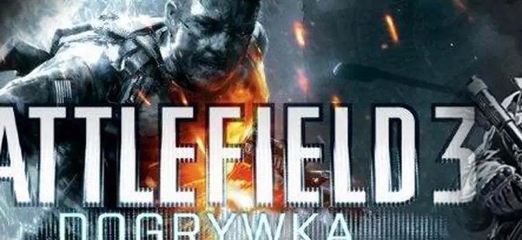 Recenzja Battlefield 3: Dogrywka