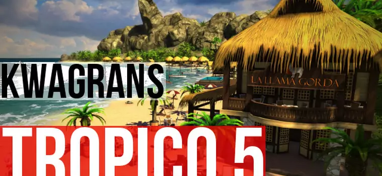 KwaGRAns: Tropico 5 na PlayStation 4