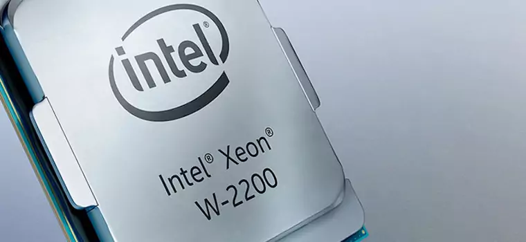 Intel Xeon W-2200 i Core X - nowe procesory dla profesjonalistów i entuzjastów