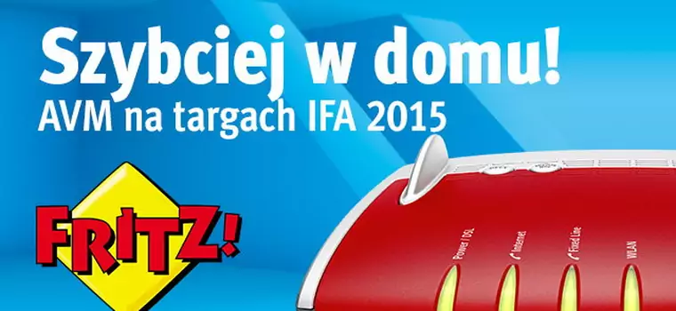 IFA 2015 - Nowości od firmy AVM które zwiększają komfort korzystania z sieci