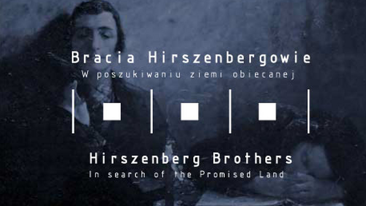 Muzeum Miasta Łodzi zaprasza od 24 listopada na wystawę "Bracia Hirszenbergowie – w poszukiwaniu ziemi obiecanej".