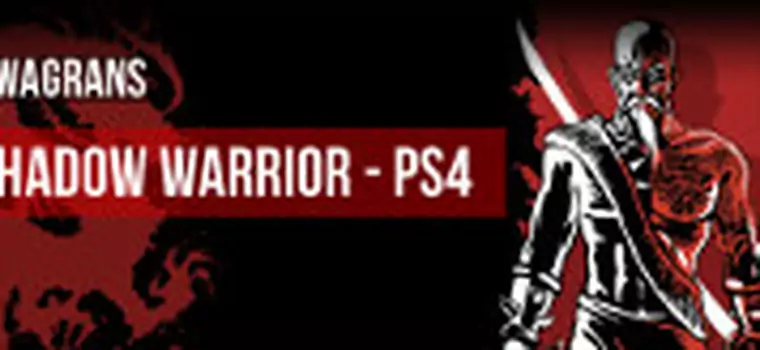 KwaGRAns: Dziś konsolowa premiera Shadow Warrior. Zobacz, jak wygląda wersja na PS4