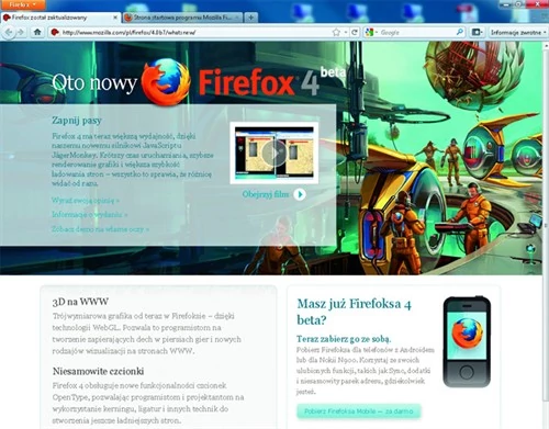 Firefox 4 już w wersji testowej (beta) oferuje optymalny miks komfortu, szybkości, funkcjonalności i bezpieczeństwa. Niestety nie jest równie szybki jak Chrome