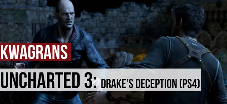 KwaGRAns: zobaczcie, jak na PS4 radzi sobie Uncharted 3: Drake's Deception