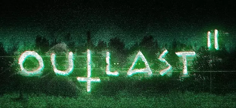 Outlast 2 - zachodnie oceny Was nie przestraszą, Outlast wraca w dobrym stylu