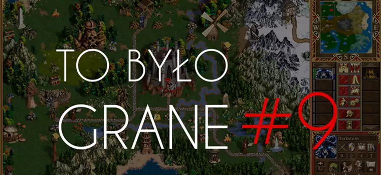 To Było Grane #9: Heroes of Might & Magic III - jak powstała legenda?