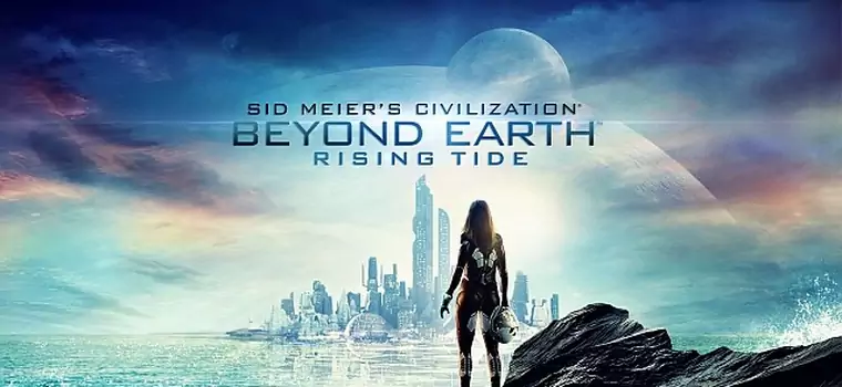 Firaxis pokazuje nowe rodzaje politycznych zagrywek w Rising Tide, dodatku do Civilization: Beyond Earth