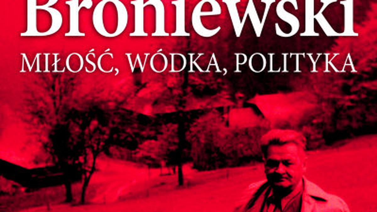 Biografia Władysława Broniewskiego to publikacja ważna z kilku co najmniej powodów.