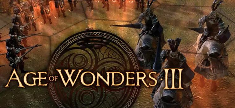 Graliśmy w Age of Wonders III - mieszankę tego co najlepsze w Heroes of Might and Magic i Civilization