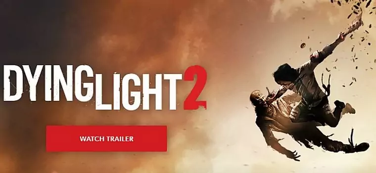E3 - Dying Light 2 zapowiedziane! Pierwszy zwiastun i gameplay