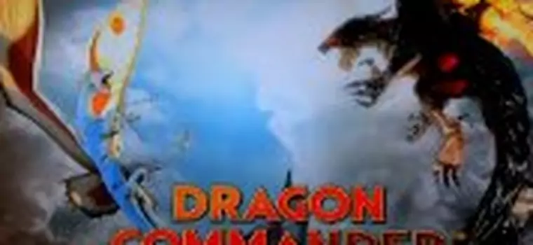 Zobacz Dragon Commander w akcji