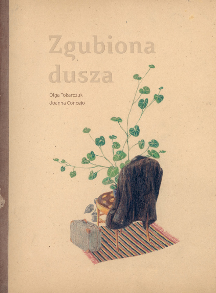 Olga Tokarczuk, Joanna Concejo, "Zgubiona dusza"