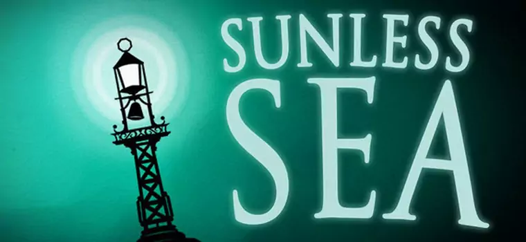 Recenzja: Sunless Sea