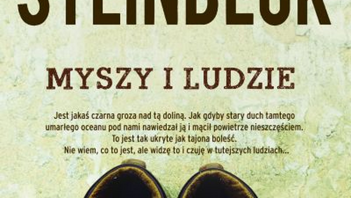 W setną rocznicę urodzin Johna Steinbecka w księgarniach wznowienie powieści "Myszy i ludzie", jednej z najważniejszych książek pisarza, która przyniosła mu międzynarodowy rozgłos.