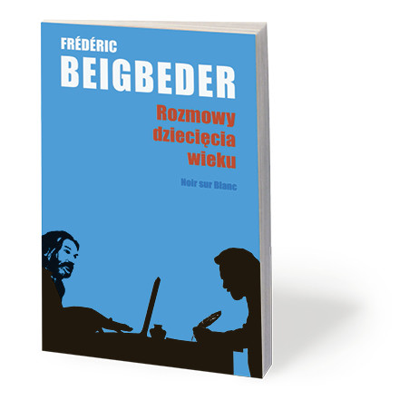 Frédéric Beigbeder, „Rozmowy dziecięcia wieku”, przeł. Anna Michalska, Noir sur Blanc 2018 fot. Quique Garcia/EPA/PAP