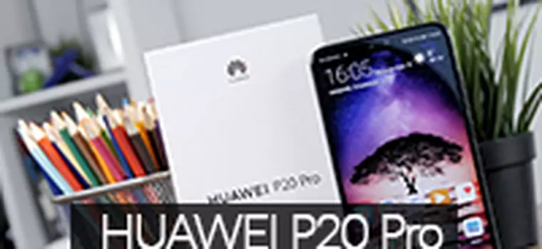 Huawei P20 Pro: Czy warto kupić? Test flagowca z fenomenalnym aparatem
