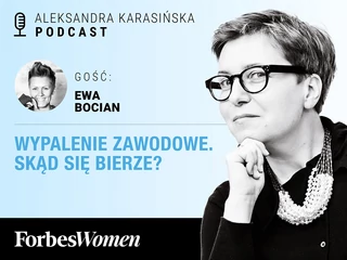 Podcast „Forbes Women”. Gościni: Ewa Bocian