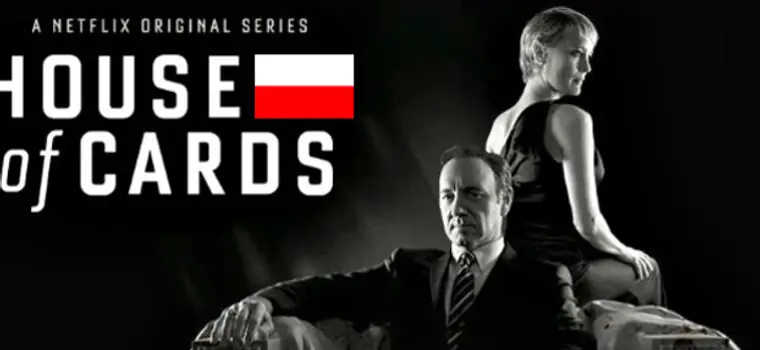 Netflix – wiemy kiedy House of Cards dostanie polskie napisy!