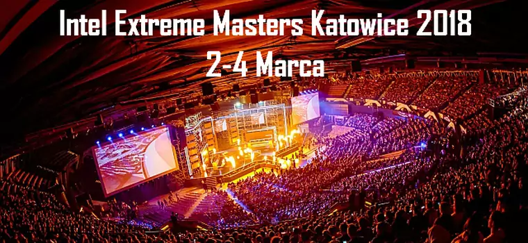 IEM 2018 - przewodnik po drugim weekendzie zawodów. CS:GO, Starcraft 2, Heroes of the Storm, Crossfire