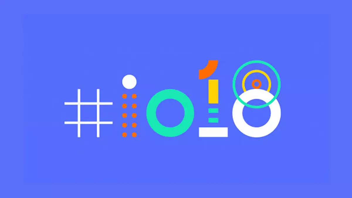 Google I/O 2018 - oglądaj i komentuj na żywo. Być może już dziś poznamy najnowszą wersję Androida