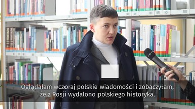 Nadia Sawczenko: w stosunkach między Polską a Ukrainą widać rosyjski ślad