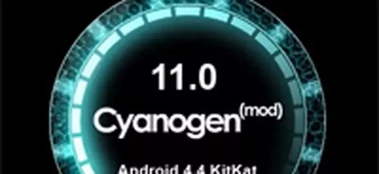 Debiutuje CyanogenMod 11 oparty na Androidzie 4.4 KitKat