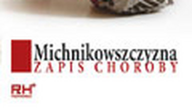 Adam Michnik zasługuje na sprawiedliwość. Fragment "Michnikowszczyzny"