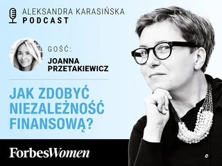 Podcast „Forbes Women”. Gościni: Joanna Przetakiewicz