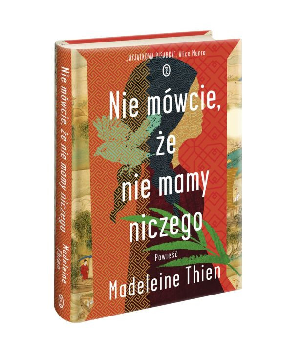 Madeleine Thien • Nie mówcie,  że nie mamy niczego • przeł. Łukasz Małecki • Wydawnictwo Literackie