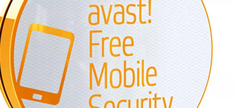 avast! Mobile Security - skuteczna ochrona smartfona i tabletu