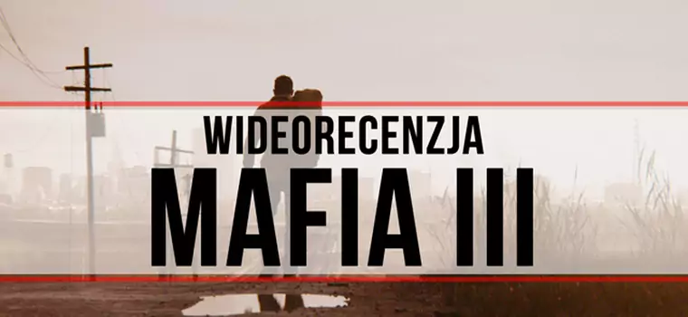 Mafia III - wideorecenzja