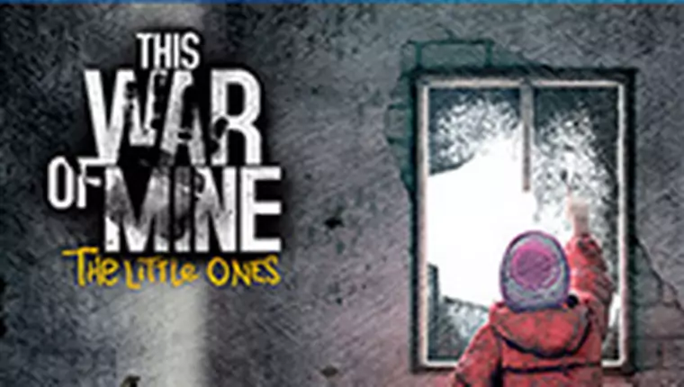 This War of Mine: The Little Ones