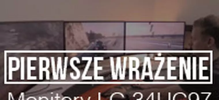 Pierwsze wrażenie - LG 34UC97