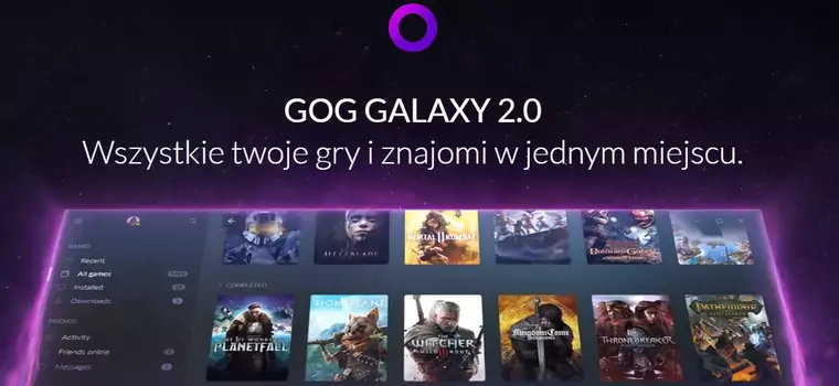 GOG Galaxy 2.0 - testujemy wersję beta, która połączy Steam, Uplay, Origin i inne klienty z grami