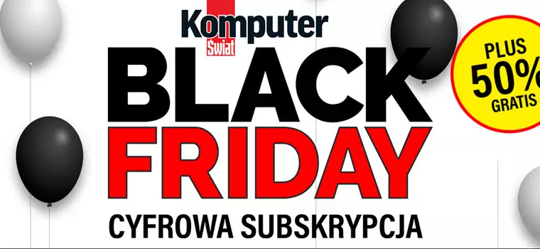 Black Friday na Komputer Świat – do każdego zakupu dodajemy 50% okresu subskrypcji